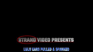 Lulu Ear Pull and Spank