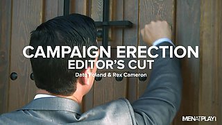 Campaign Erection, Editor's Cut - MENatPLAY