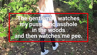 The Gentleman Watches My Pussy and Asshole. Then He Watches Me Pee.