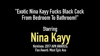 Exotic Nina Kayy Fucks Black Cock From Bedroom To Bathroom!