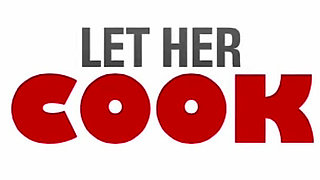 Let Her Cook