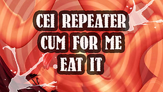 AUDIO ONLY - CEI repeater cum for me and eat it sissy boi