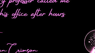 My Professor Called Me to His Office After Hours