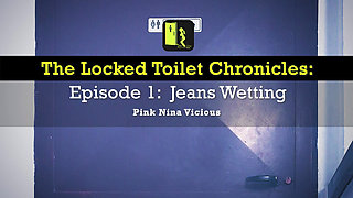 The Locked Toilet Chronicles - Ep. 01: Jeans Wetting