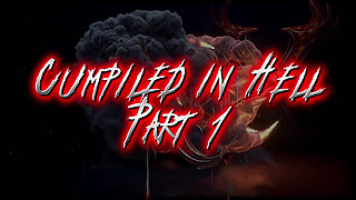 Cumpilation in Hell Part 1