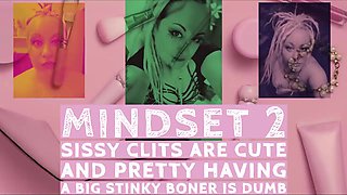 Mindset2 Sissy Nubs Are Super-cute and Pretty Having a Giant Smelly Salami Is Dumb