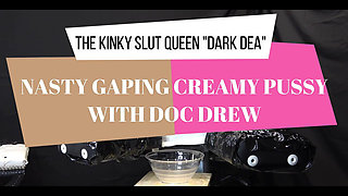 The Kinky Slut Queen "dark Dea" Fucked,fisted and Pissed Her Nasty Creamy Pussy (extreme) Part.1