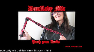 DomLadyMia trains her slave - Part 6