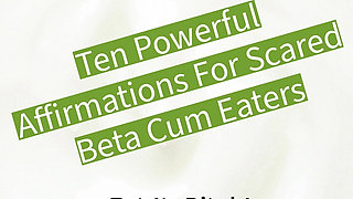 10 Affirmations for Scared Cum Eaters CEI