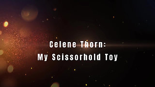 Celene My Thorn Scissorhold Toy