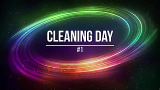 Cleaning Day Part 1