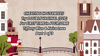 Cheating Wives Kaira Love and Tiffany First Dvp in Foursome